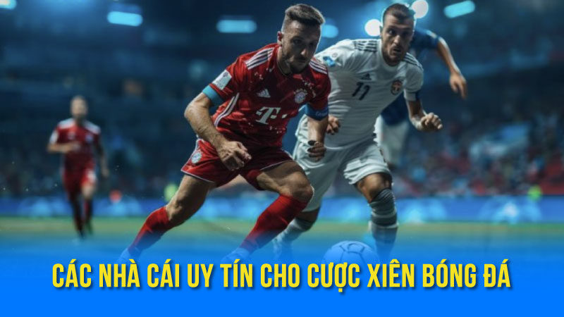 Mẹo Cược Xiên Bóng Đá: Nâng Cao Tỷ Lệ Thắng Cược 1 Cuoc Xien Bong Da 04