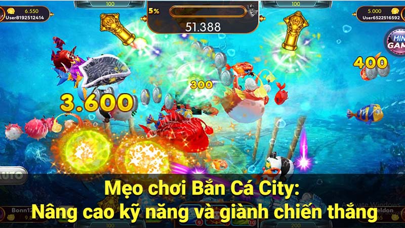 Mẹo chơi Bắn Cá City: Nâng cao kỹ năng và giành chiến thắng